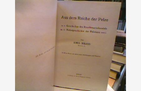 Aus dem Reiche der Pelze. 2 Bände.   - Bd. 1, Geschichte des Rauchwarenhandels. Bd. 2, Naturgeschichte der Pelztiere.