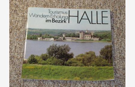 Tourismus-Wandern-Erholung im Bezirk Halle