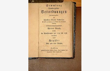 Sammlung Hamburgischer Verordnungen. Vierter Band, welcher die Verordnungen von 1793 bis 1796 enthält; nebst Register über alle vier Bände.