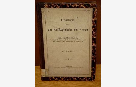 Studien über das Kehlkopfpfeifen der Pferde. Zweite Auflage.