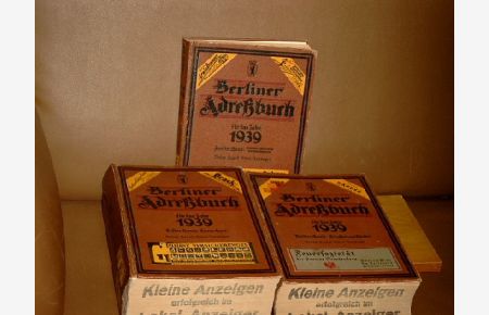 Berliner Adreßbuch für das Jahr 1939: 3 Bände: Einwohner - Branchen und Behörden - Straßen und Häuser.