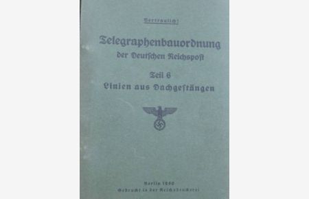 Telegraphenbauordnung der Deutschen Reichspost Teil 6 Linien aus Dachgestängen