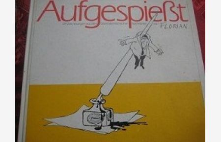 Aufgespießt 124 Zeichnungen aus den Oberösterreichischen Nachrichten