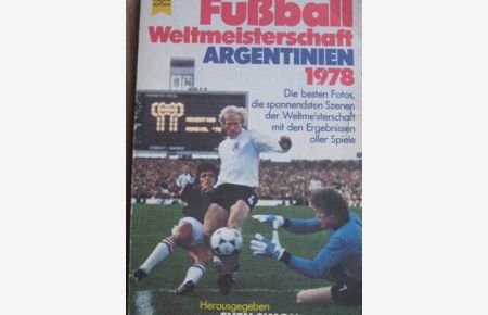 Fußball Weltmeisterschaft Argentinien 1978
