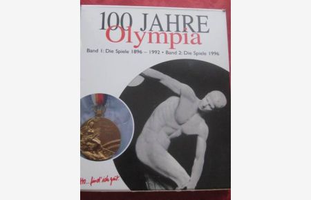 100 Jahre Olympia Die Spiele 1896-1992, Die Spiele 1996, 2 Bde. in Original-Schuber 2 Bde. in Schuber