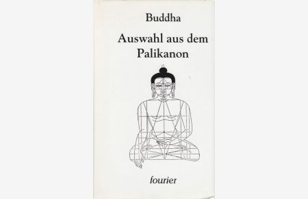 Buddha.   - Auswahl aus dem Palikanon. Übersetzt von Paul Dahlke.