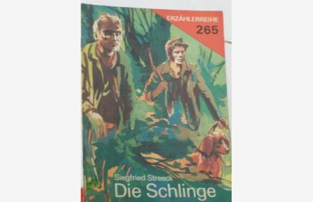 Die Schlinge / Siegfried Streeck. Illustrationen: Bernhard Kluge
