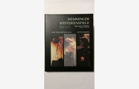 Memminger Mysterienspiele Band 2.   - Der verlorene Sohn, Totentänze.