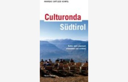 Culturonda - Südtirol: Kultur und Lebensart erwandern und erleben