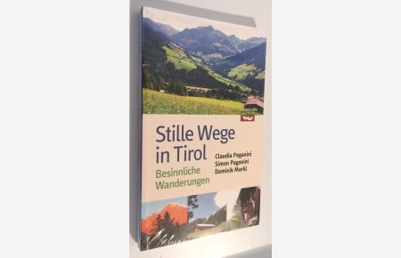 Stille Wege in Tirol: Besinnliche Wanderungen
