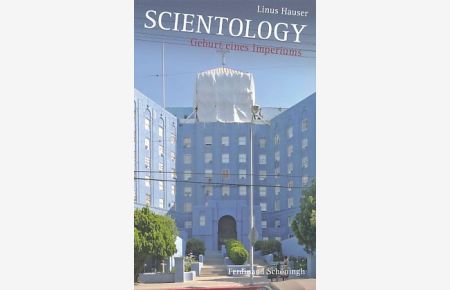 Scientology. Geburt eines Imperiums.