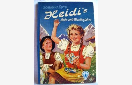 Heidis Lehr- und Wanderjahre  - Bd. 1.,