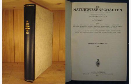Die Naturwissenschaften. Hrsg. von Arnold Eucken (später: Ernst Lamla), Jg. 34 (1947); Jg. 38 (1951) - Jg. 49 (1962). Auch Einzelbände erhältlich. Also single volumes available.