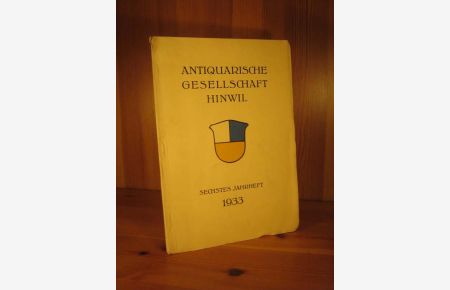 VI. (6. ) Jahrheft der Antiquarischen Gesellschaft Hinwil 1933.