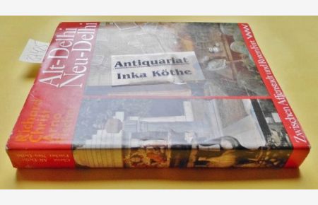 Alt-Delhi, Neu-Delhi : Spaziergänge zwischen Affenstadt und Rotem Fort -  - Text Richard Christ. Bild Arno Fischer -