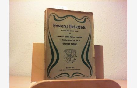 Hessisches Dichterbuch  - (Begründet durch Valentin Traudt). Mit Signatur von Wilhelm Schoof.
