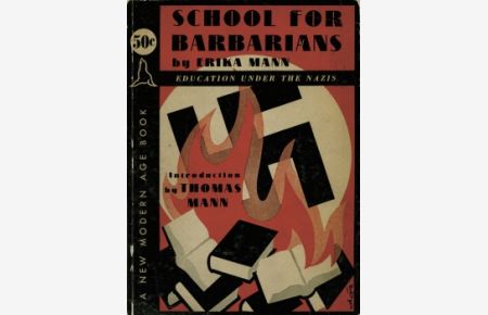 School For Barbarians. (Education under the Nazis. ) With an introduction by Thomas Mann.