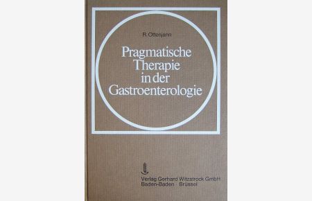 Pragmatische Therapie in der Gastroenterologie.   - hrsg. von R. Ottenjann. Mit Beitr. von R. Ammann [u. a.] : mit 39 Tab.
