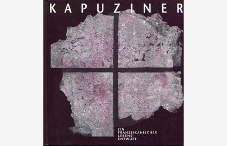 Kapuziner  - Ein Franziskanischer Lebensenturf