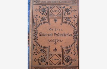 Handbuch der Ritter- und Verdienstorden aller Kulturstaaten der Welt innerhalb des XIX. Jahrhdt.