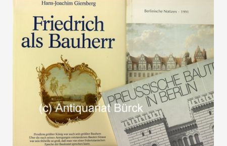 Friedrich als Bauherr. Studien zur Architektur des 18. Jahrhunderts in Berlin und Potsdam. Mit zahlreichen schwarz-weiß-Abbildungen. Dazu zwei Beigaben.