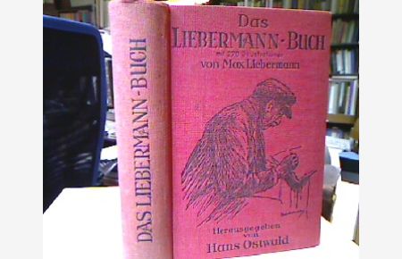 Das Liebermann-Buch.   - Mit 270 Bildern von Max Liebermann.