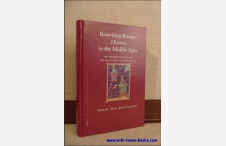 REWRITING ROMAN HISTORY IN THE MIDDLE AGES. THE 'HISTORIA ROMANA' AND THE MANUSCRIPT BAMBERG, HIST. 3,