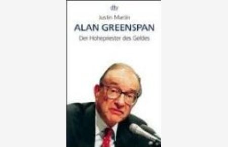Alan Greenspan. Eine Biografie.   - Aus dem Engl. von Klaus Binder, dtv 36301.