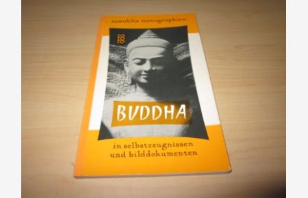 Buddha - In Selbstzeugnissen und Bilddokumenten