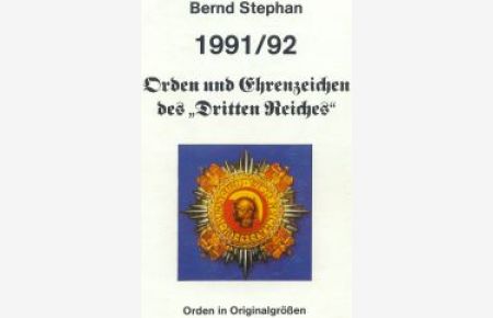Orden und Ehrenzeichen des Dritten Reiches. 1991/92.