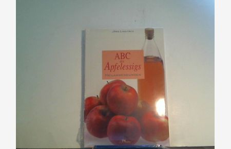 ABC des Apfelessigs. Heilanwendungen