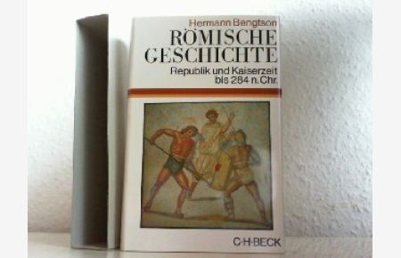 Römische Geschichte. Republik und Kaiserzeit bis 284 n. Chr. .