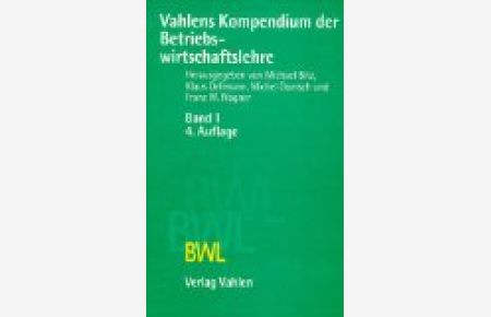 Vahlens Kompendium der Betriebswirtschaftslehre, 2 Bde. , Bd. 1