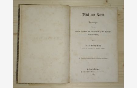 Bibel und Natur.   - Vorlesungen über die mosaische Urgeschichte und ihr Verhältniß zu den Ergebnissen der Naturforschung.