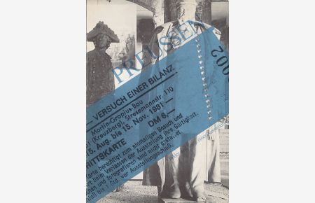 Preussen, Versuch einer Bilanz. Bilder und Texte einer Ausstellung der Berliner Festspiele GmbH.   - Ausstellung Preussen - Vesuch einer Bilanz, Martin-Gropius-Bau, 15.08.-15.11.1981
