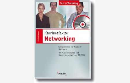 Karrierefaktor Networking. Gestalten Sie Ihr Karriere-Netzwerk (Haufe Test & Training) mit CD-ROM von Ulrike Rudolph