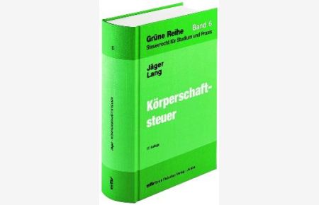 Körperschaftsteuer (Gebundene Ausgabe) von Birgit Jäger Friedbert Lang Deutsche Steuer-Gewerkschaft