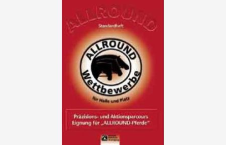 Allround-Wettbewerbe. Präzisions- und Aktionsparcours, Eignung für `Allround-Pferde` von Ralf A. Hamacher (Autor), Deutsche Reiterliche Vereinigung
