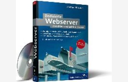 Dedizierte Webserver - einrichten und administrieren, mit CD-ROM [Gebundene Ausgabe] von Michael Hilscher