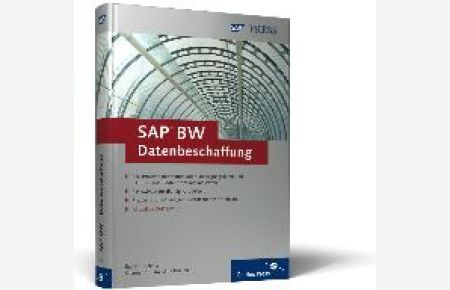 SAP BW Datenbeschaffung: Der ETL-Prozess mit Stammdaten, Bewegungsdaten und Business Content in SAP BW 3. 5. Grundlagen (Gebundene Ausgabe)