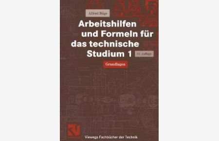 Arbeitshilfen und Formeln für das technische Studium 1. Grundlagen: BD 1 von Wolfgang Böge