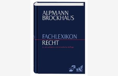 Alpmann Brockhaus Fachlexikon Recht. 11 000 Begriffe aus allen Rechtsgebieten [Gebundene Ausgabe] von Brockhaus