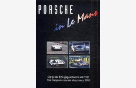 Porsche in Le Mans: Die ganze Erfolgsgeschichte seit 1951 (Sondereinband) von Michael Cotton (Autor), Ekkehard Zentgraf (Autor), Ulrich Upietz