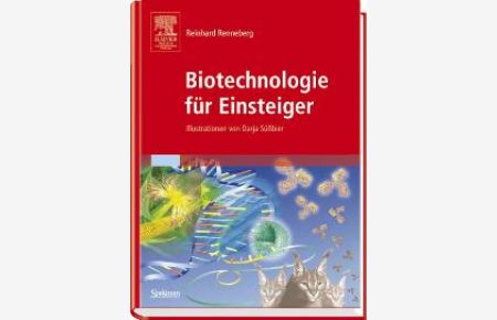 Biotechnologie für Einsteiger (Gebundene Ausgabe) Biotech Biotechnik Biotechnologe Technologie Reinhard Renneberg (Autor), Darja Süßbier