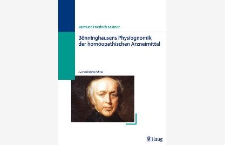 Bönninghausens Physiognomik der homöopathischen Arzneimittel (Gebundene Ausgabe) Arznei Heilmittel Homöopathie Homöotherapie Raimund Friedrich Kastner