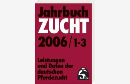 Jahrbuch Zucht 2006: 3 Bde. von Deutsche Reiterliche Vereinigung e. V. (FN)