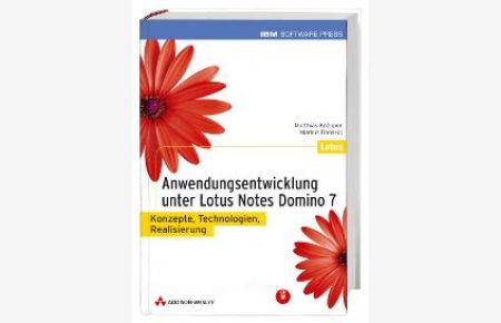 Anwendungsentwicklung unter Lotus Domino Notes 7 Konzepte, Technologien, Realisierung mit CD-ROM [Gebundene Ausgabe] von Matthias Knäpper (Autor), Markus Donskoj Reihe/Serie: IBM Software Press