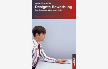 Designte Bewerbung. Mit CD-ROM. Der bessere Weg zum Job (Gebundene Ausgabe) von Manuela Pohl