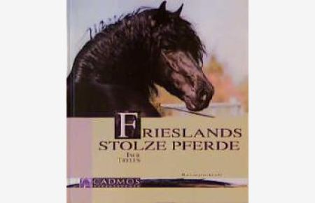 Frieslands stolze Pferde (Gebundene Ausgabe) von Inge Thelen