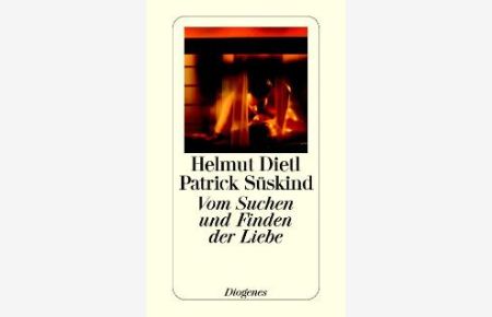 Vom Suchen und Finden der Liebe. von Helmut Dietl (Autor), Patrick Süskind